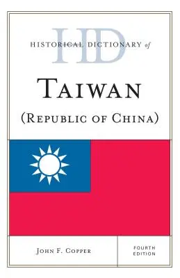 Dizionario storico di Taiwan (Repubblica di Cina) - Historical Dictionary of Taiwan (Republic of China)