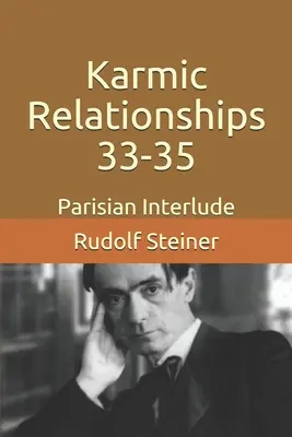 Relazioni karmiche 33-35: Interludio parigino - Karmic Relationships 33-35: Parisian Interlude