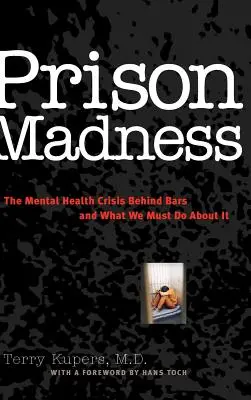 La follia del carcere: La crisi della salute mentale dietro le sbarre e cosa dobbiamo fare al riguardo - Prison Madness: The Mental Health Crisis Behind Bars and What We Must Do about It