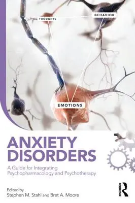 Disturbi d'ansia: Una guida per integrare psicofarmacologia e psicoterapia - Anxiety Disorders: A Guide for Integrating Psychopharmacology and Psychotherapy