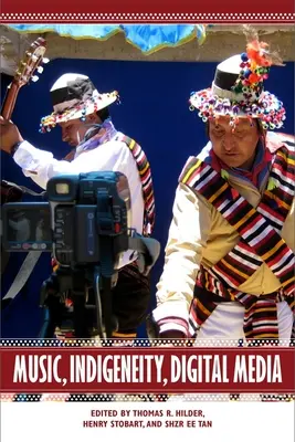 Musica, indigeneità, media digitali - Music, Indigeneity, Digital Media