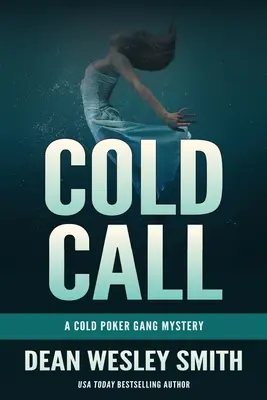 Chiamata a freddo: Un mistero della banda del poker freddo - Cold Call: A Cold Poker Gang Mystery