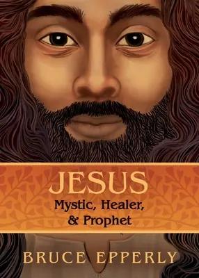 Gesù: Mistico, guaritore e profeta - Jesus: Mystic, Healer, and Prophet
