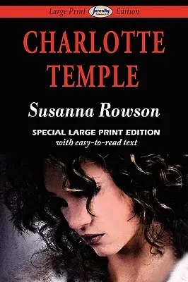 Charlotte Temple (edizione a stampa grande) - Charlotte Temple (Large Print Edition)