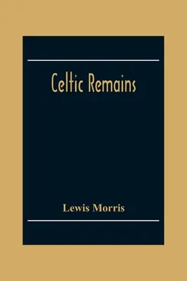 Resti celtici - Celtic Remains