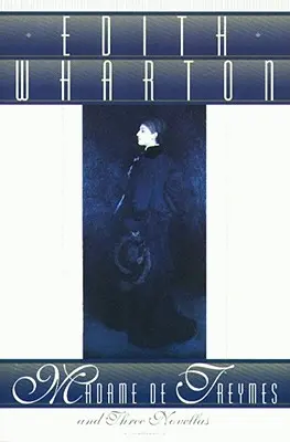 Madame de Treymes e tre novelle - Madame de Treymes and Three Novellas