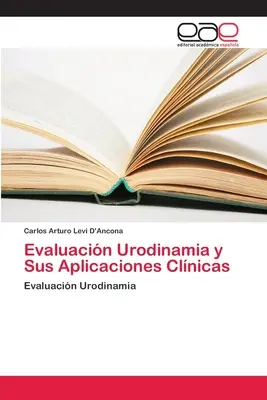Valutazione dell'urodinamia e delle sue applicazioni cliniche - Evaluacin Urodinamia y Sus Aplicaciones Clnicas