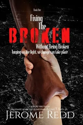 Riparare le fratture, senza essere fratturati - Libro 1 - Fixing The Broken, Without Being Broken- Book 1