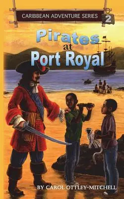 Pirati a Port Royal: Serie di avventure caraibiche, libro 2 - Pirates at Port Royal: Caribbean Adventure Series Book 2