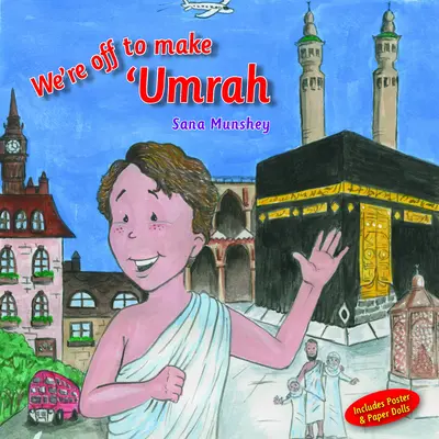 Andiamo a fare 'Umrah - We're Off to Make 'Umrah