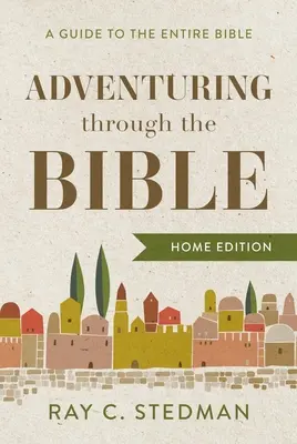 Avventurarsi nella Bibbia: Guida all'intera Bibbia - Adventuring Through the Bible: A Guide to the Entire Bible