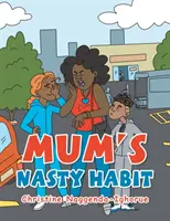 La brutta abitudine della mamma - Mum's Nasty Habit