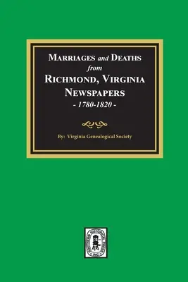 Matrimoni e decessi dai giornali di Richmond, Virginia, 1780-1820 - Marriages and Deaths from Richmond, Virginia Newspapers, 1780-1820
