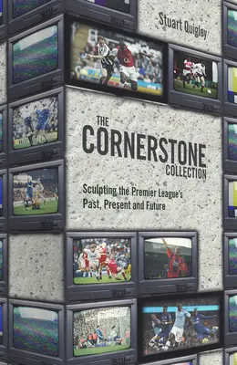 La collezione Cornerstone: Scolpire il passato, il presente e il futuro della Premier League - The Cornerstone Collection: Sculpting the Premier League's Past, Present and Future