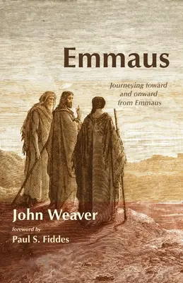 Emmaus: In cammino verso e da Emmaus - Emmaus: Journeying Toward and Onward from Emmaus