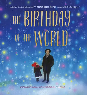 Il compleanno del mondo: Una storia per trovare la luce in tutto e per tutti - The Birthday of the World: A Story about Finding Light in Everyone and Everything