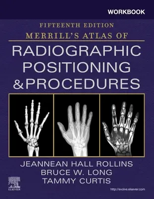 Libro di lavoro per l'Atlante di posizionamento e procedure radiografiche di Merrill - Workbook for Merrill's Atlas of Radiographic Positioning and Procedures