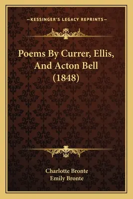 Poesie di Currer, Ellis e Acton Bell (1848) - Poems by Currer, Ellis, and Acton Bell (1848)