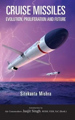 Missili da crociera: Evoluzione, proliferazione e futuro - Cruise Missile: Evolution, Proliferation and Future