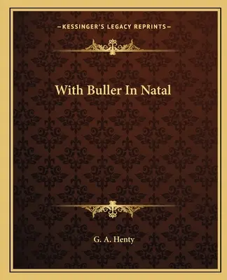 Con Buller nel Natal - With Buller In Natal