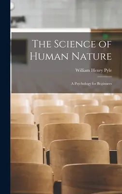 La scienza della natura umana: Una psicologia per principianti - The Science of Human Nature: A Psychology for Beginners