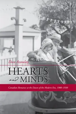 Cuori e menti: il romanzo canadese all'alba dell'era moderna, 1900-1930 - Hearts and Minds: Canadian Romance at the Dawn of the Modern Era, 1900-1930