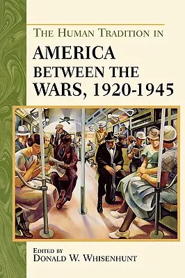 La tradizione umana in America tra le due guerre, 1920-1945 - The Human Tradition in America Between the Wars, 1920-1945