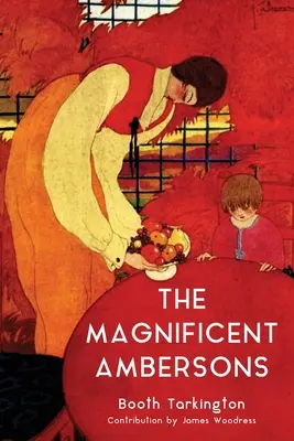 I magnifici Amberson (Warbler Classics Annotated Edition) - The Magnificent Ambersons (Warbler Classics Annotated Edition)