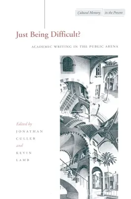 Essere difficili? La scrittura accademica nell'arena pubblica - Just Being Difficult?: Academic Writing in the Public Arena