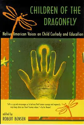 I figli della libellula: Voci dei nativi americani sull'affidamento e l'educazione dei bambini - Children of the Dragonfly: Native American Voices on Child Custody and Education