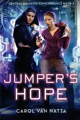 La speranza del saltatore: La concordanza galattica centrale, libro 4 - Jumper's Hope: Central Galactic Concordance Book 4