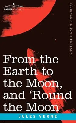 Dalla Terra alla Luna e intorno alla Luna - From the Earth to the Moon and 'Round the Moon