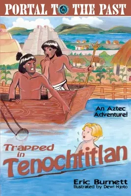 Intrappolati a Tenochtitlan: Un'avventura azteca - Trapped in Tenochtitlan: An Aztec Adventure
