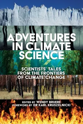 Avventure nella scienza del clima: Racconti di scienziati dalle frontiere del cambiamento climatico - Adventures in Climate Science: Scientists' Tales from the Frontiers of Climate Change