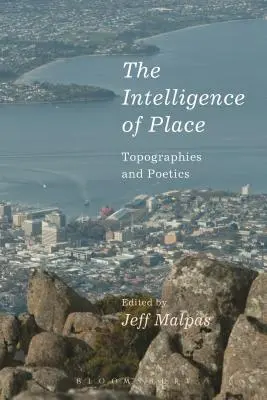 L'intelligenza del luogo: Topografie e poetiche - The Intelligence of Place: Topographies and Poetics