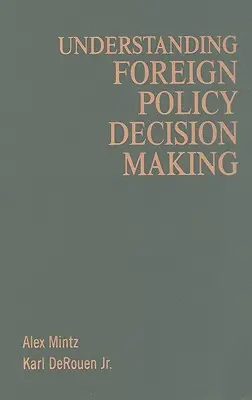 Capire le decisioni di politica estera - Understanding Foreign Policy Decision Making