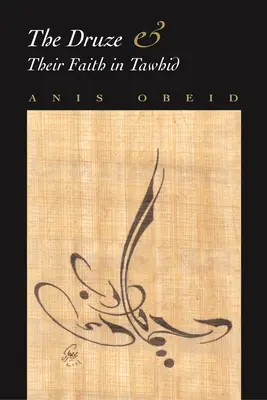I drusi e la loro fede nel Tawhid - The Druze and Their Faith in Tawhid