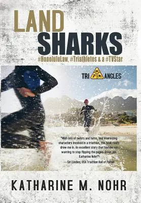 Squali di terra: #HonoluluLaw, #Triatleti e una #TVStar - Land Sharks: #HonoluluLaw, #Triathletes & a #TVStar