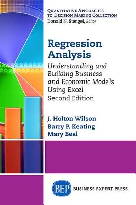 Analisi di regressione: Capire e costruire modelli economici e di business usando Excel, seconda edizione - Regression Analysis: Understanding and Building Business and Economic Models Using Excel, Second Edition