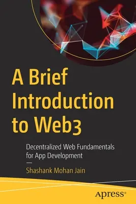 Breve introduzione a Web3: fondamenti di web decentralizzato per lo sviluppo di app - A Brief Introduction to Web3: Decentralized Web Fundamentals for App Development