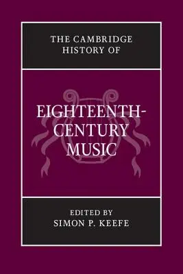 Storia di Cambridge della musica del XVIII secolo - The Cambridge History of Eighteenth-Century Music
