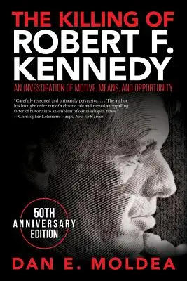 L'uccisione di Robert F. Kennedy: Un'indagine su moventi, mezzi e opportunità - The Killing of Robert F. Kennedy: An Investigation of Motive, Means, and Opportunity