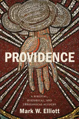 La Provvidenza: Un resoconto biblico, storico e teologico - Providence: A Biblical, Historical, and Theological Account
