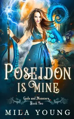 Poseidon è mio: Romanzo paranormale ad harem inverso - Poseidon is Mine: Paranormal Romance Reverse Harem