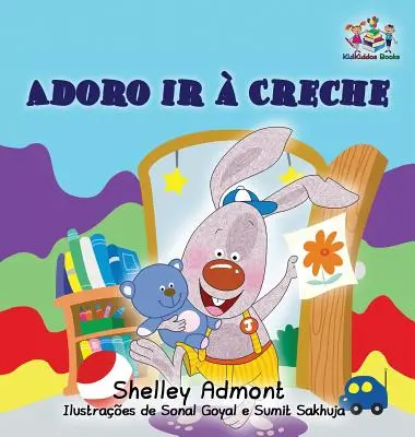 Mi piace andare all'asilo (Libro portoghese per bambini): Libro in portoghese per bambini - I Love to Go to Daycare (Portuguese Children's Book): Portuguese Book for Kids