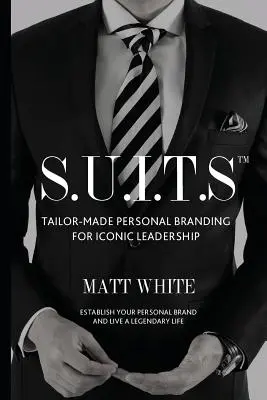 S.U.I.T.S: personal branding su misura per una leadership iconica - S.U.I.T.S: Tailor-made personal branding for iconic leadership