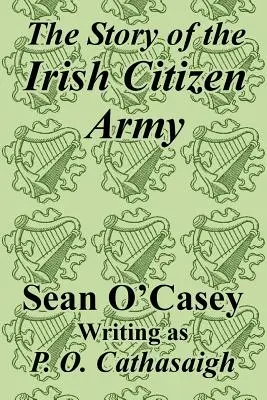La storia dell'Irish Citizen Army - The Story of the Irish Citizen Army