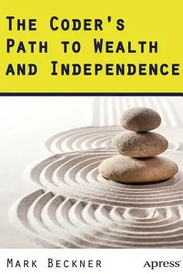 Il percorso del coder verso la ricchezza e l'indipendenza - The Coder's Path to Wealth and Independence