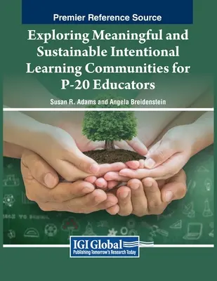 Esplorare comunità di apprendimento intenzionale significative e sostenibili per educatori P-20 - Exploring Meaningful and Sustainable Intentional Learning Communities for P-20 Educators