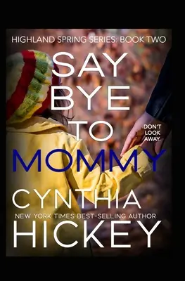Dite addio alla mamma - Say Bye to Mommy